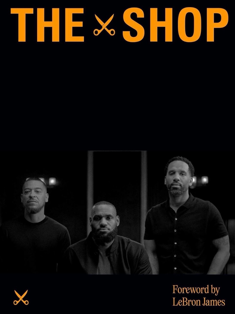 The Shop (Hardcover Book) By Ernest Wilkins and Foreword by LeBron James